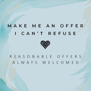 REASONABLE OFFERS WELCOMED!!